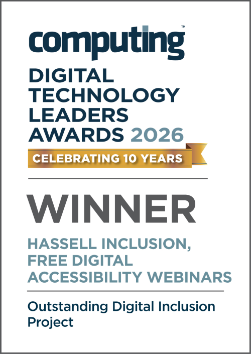 Computing Digital Technology Leaders Awards 2026 Outstanding Digital Inclusion Project Winner - Hassell Inclusion Free Digital Accessibility Webinars