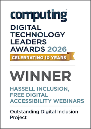 Computing Digital Technology Leaders Awards 2026 Outstanding Digital Inclusion Project Winner - Hassell Inclusion Free Digital Accessibility Webinars